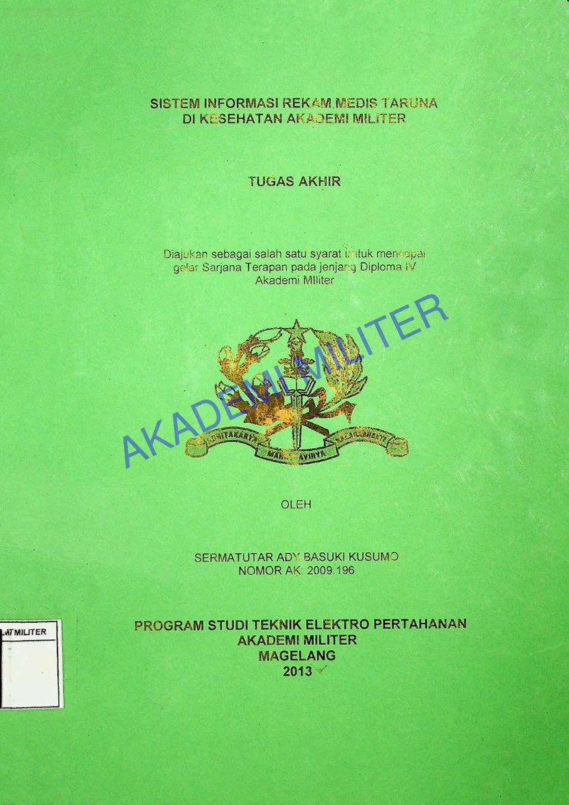 SISTEM INFORMASI REKAM MEDIS TARUNA DI KESEHATAN AKADEMI MILITER